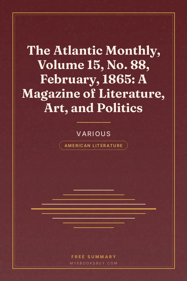 Cover of The Atlantic Monthly, Volume 15, No. 88, February, 1865: A Magazine of Literature, Art, and Politics