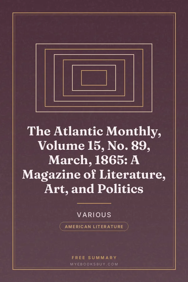 Cover of The Atlantic Monthly, Volume 15, No. 89, March, 1865: A Magazine of Literature, Art, and Politics