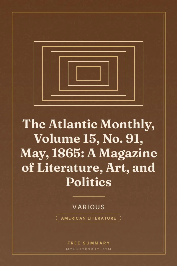 Cover of The Atlantic Monthly, Volume 15, No. 91, May, 1865: A Magazine of Literature, Art, and Politics