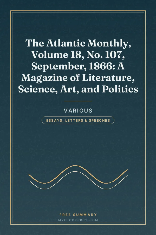 Cover of The Atlantic Monthly, Volume 18, No. 107, September, 1866: A Magazine of Literature, Science, Art, and Politics