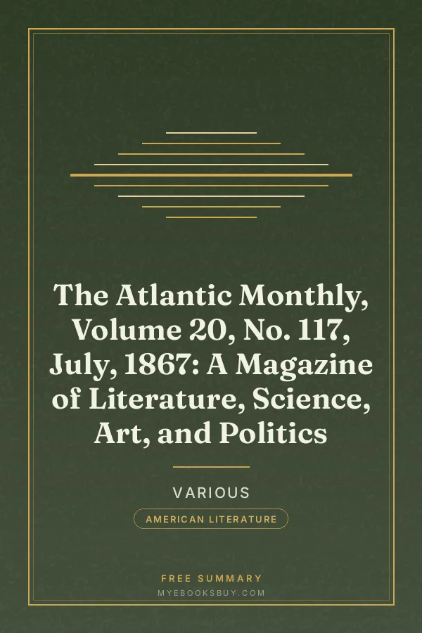Cover of The Atlantic Monthly, Volume 20, No. 117, July, 1867: A Magazine of Literature, Science, Art, and Politics