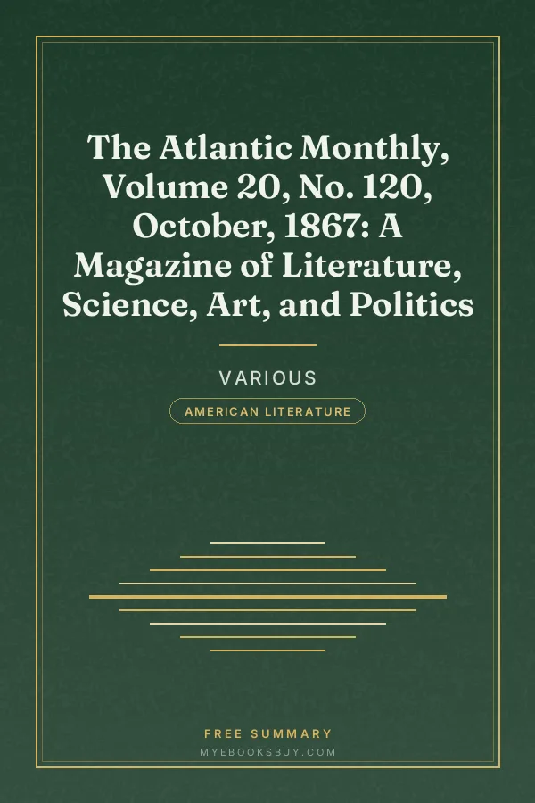 Cover of The Atlantic Monthly, Volume 20, No. 120, October, 1867: A Magazine of Literature, Science, Art, and Politics