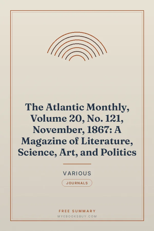 Cover of The Atlantic Monthly, Volume 20, No. 121, November, 1867: A Magazine of Literature, Science, Art, and Politics