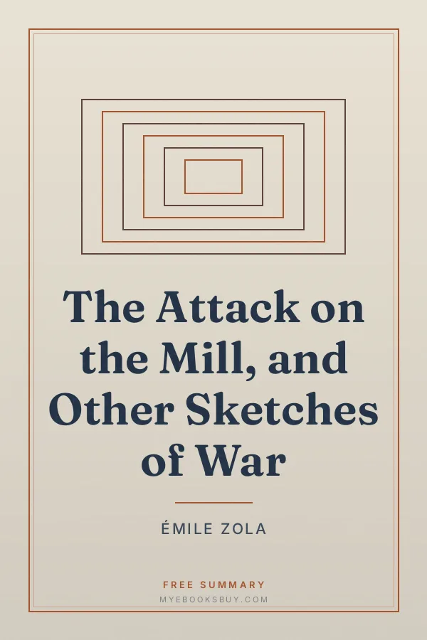Cover of The Attack on the Mill, and Other Sketches of War