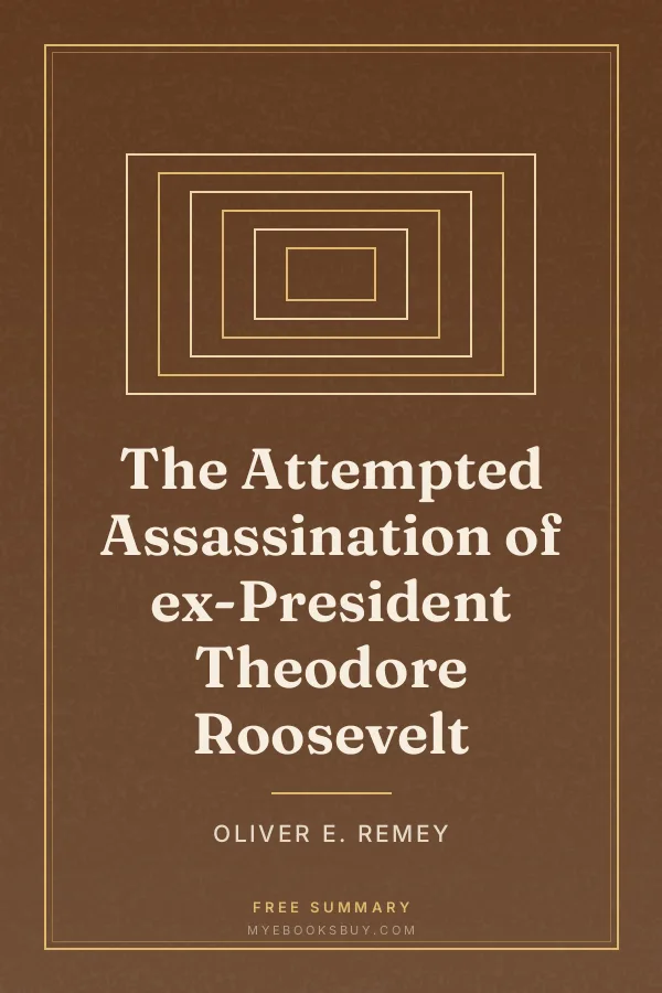 Cover of The Attempted Assassination of ex-President Theodore Roosevelt