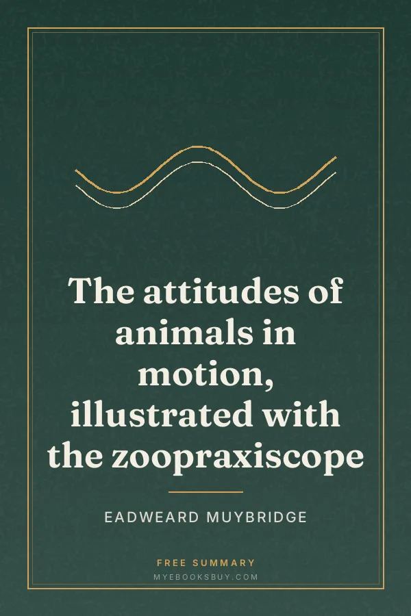 Cover of The attitudes of animals in motion, illustrated with the zoopraxiscope
