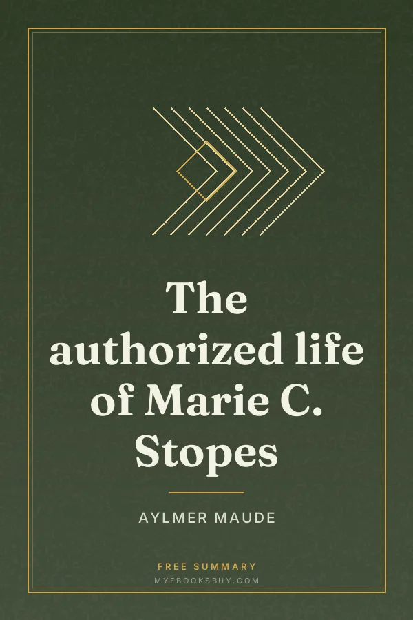 Cover of The authorized life of Marie C. Stopes