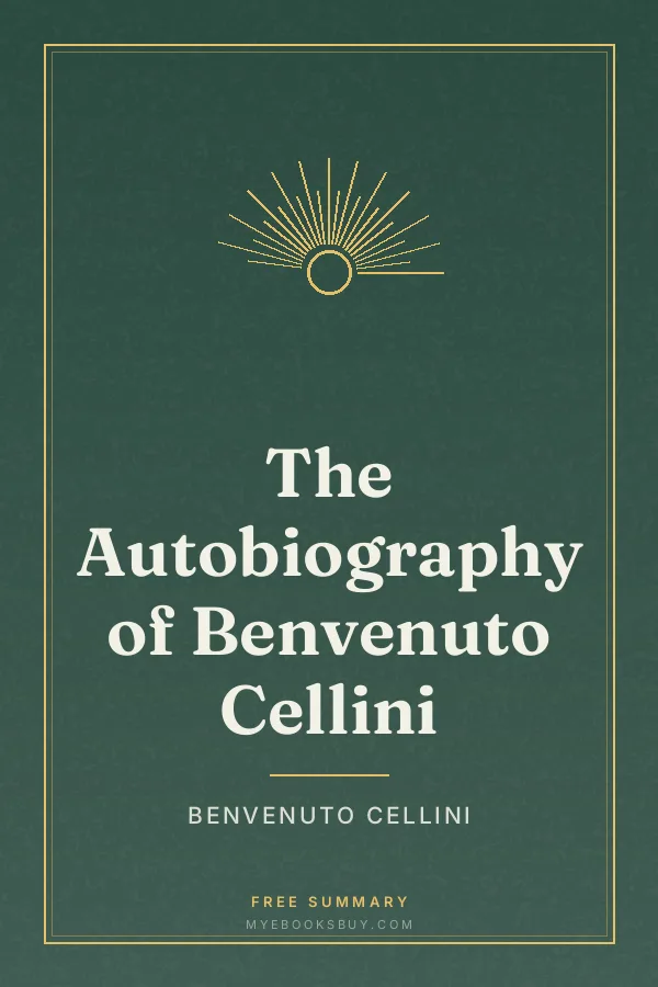 Cover of The Autobiography of Benvenuto Cellini