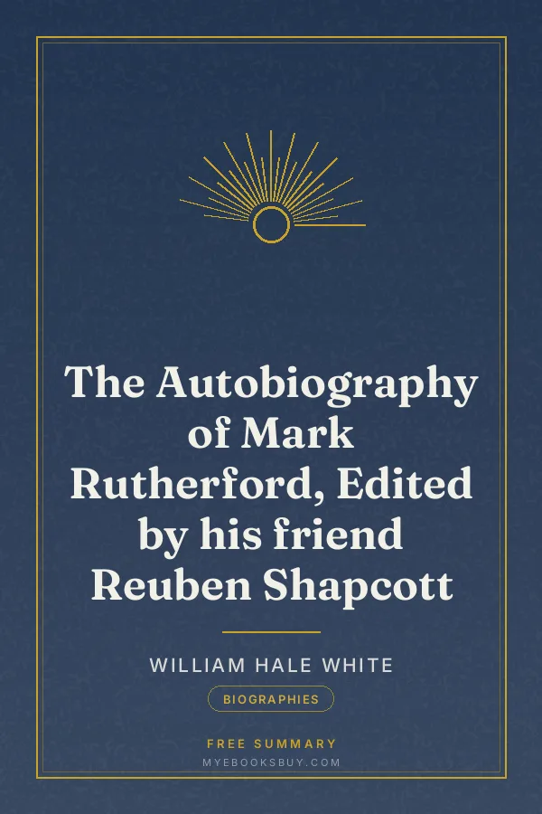 Cover of The Autobiography of Mark Rutherford, Edited by his friend Reuben Shapcott