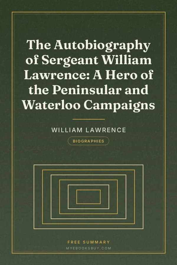 Cover of The Autobiography of Sergeant William Lawrence: A Hero of the Peninsular and Waterloo Campaigns