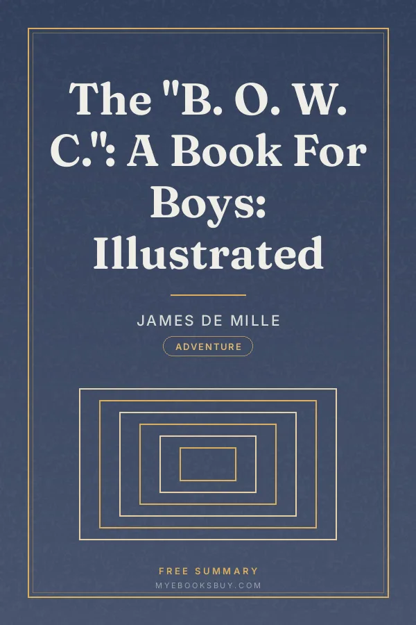 Cover of The "B. O. W. C.": A Book For Boys: Illustrated