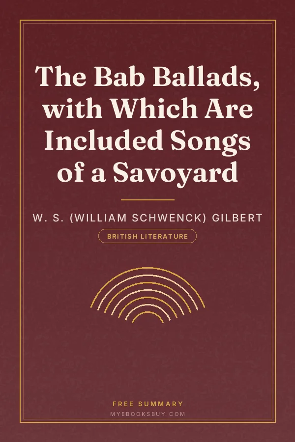 Cover of The Bab Ballads, with Which Are Included Songs of a Savoyard
