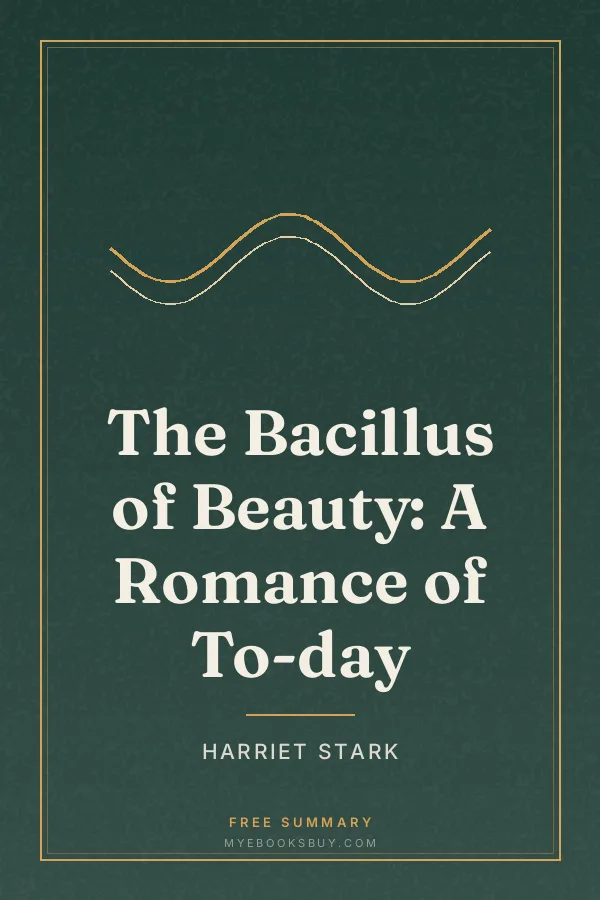 Cover of The Bacillus of Beauty: A Romance of To-day