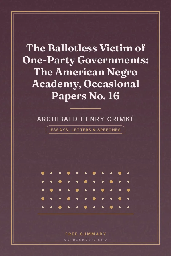 Cover of The Ballotless Victim of One-Party Governments: The American Negro Academy, Occasional Papers No. 16