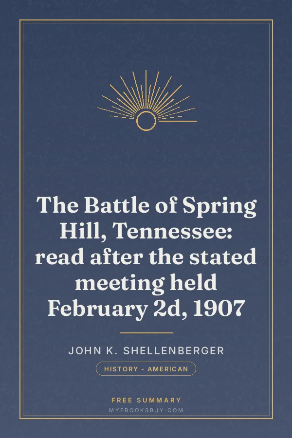 Cover of The Battle of Spring Hill, Tennessee: read after the stated meeting held February 2d, 1907