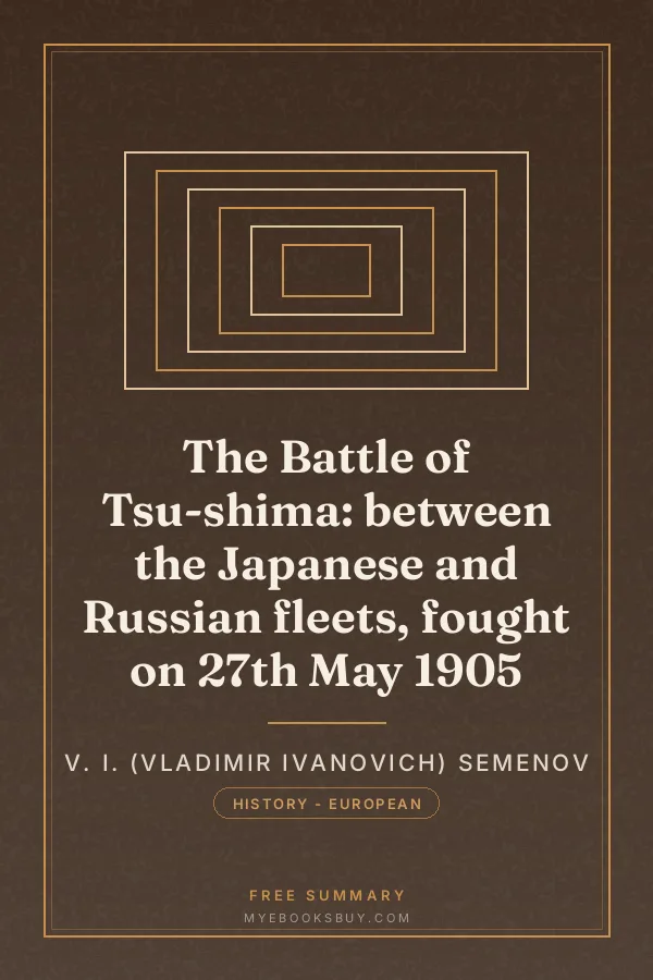 Cover of The Battle of Tsu-shima: between the Japanese and Russian fleets, fought on 27th May 1905