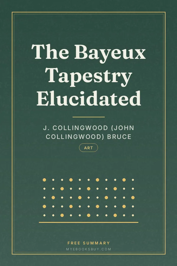 Cover of The Bayeux Tapestry Elucidated