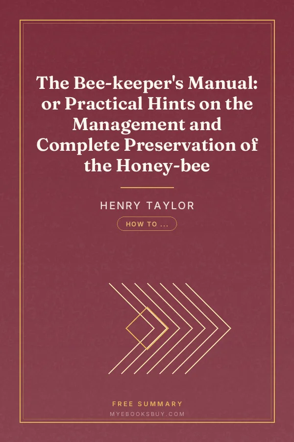 Cover of The Bee-keeper's Manual: or Practical Hints on the Management and Complete Preservation of the Honey-bee