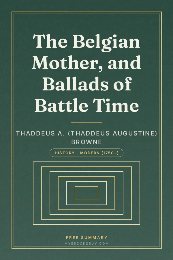 Cover of The Belgian Mother, and Ballads of Battle Time