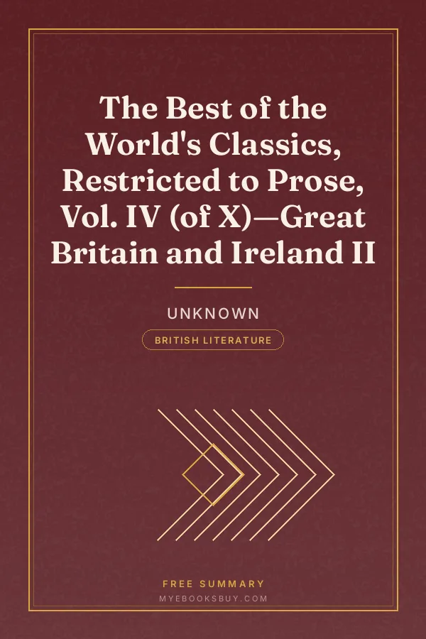 Cover of The Best of the World's Classics, Restricted to Prose, Vol. IV (of X)—Great Britain and Ireland II