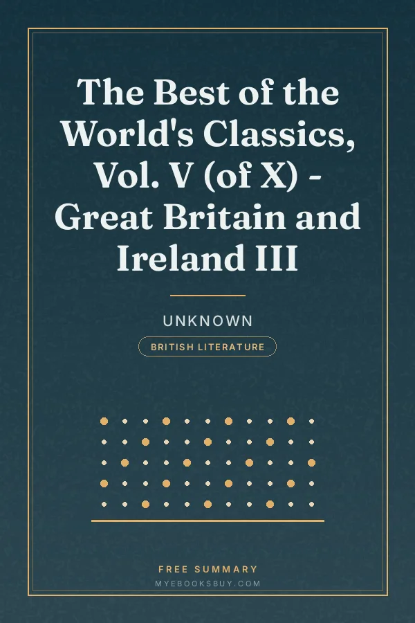 Cover of The Best of the World's Classics, Vol. V (of X) - Great Britain and Ireland III