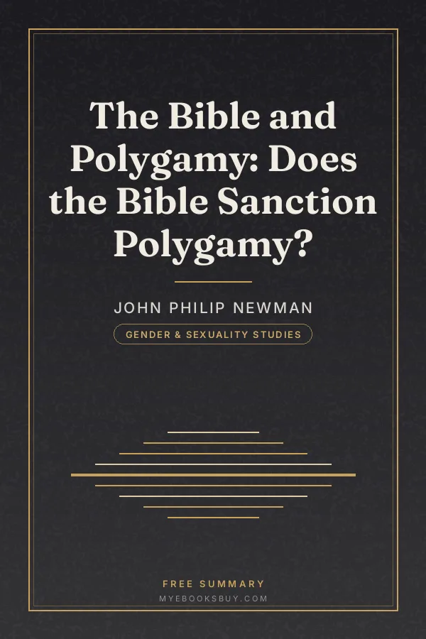 Cover of The Bible and Polygamy: Does the Bible Sanction Polygamy?