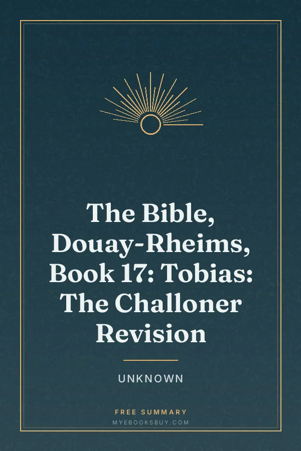 Cover of The Bible, Douay-Rheims, Book 17: Tobias: The Challoner Revision