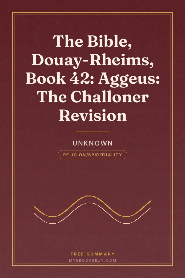 Cover of The Bible, Douay-Rheims, Book 42: Aggeus: The Challoner Revision