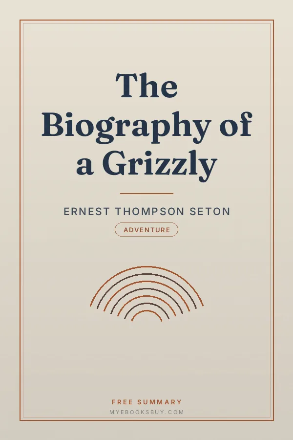 Cover of The Biography of a Grizzly
