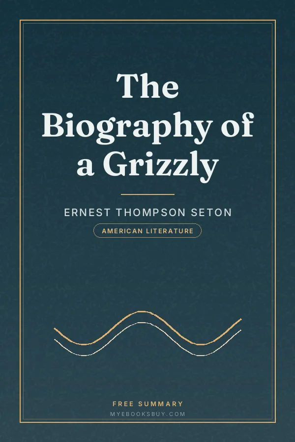 Cover of The Biography of a Grizzly