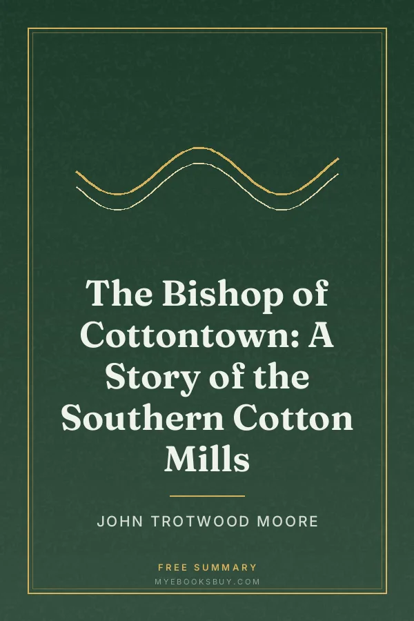 Cover of The Bishop of Cottontown: A Story of the Southern Cotton Mills