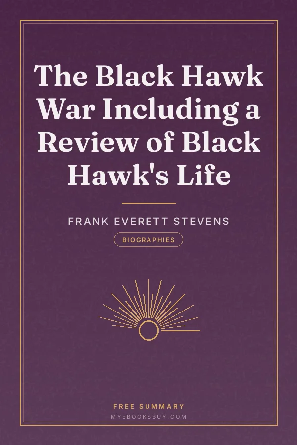 Cover of The Black Hawk War Including a Review of Black Hawk's Life