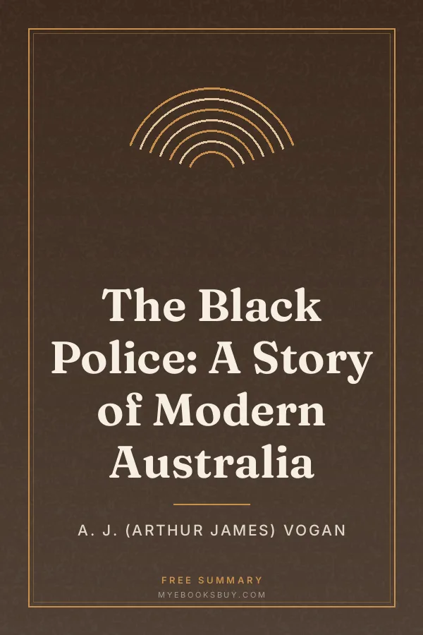 Cover of The Black Police: A Story of Modern Australia