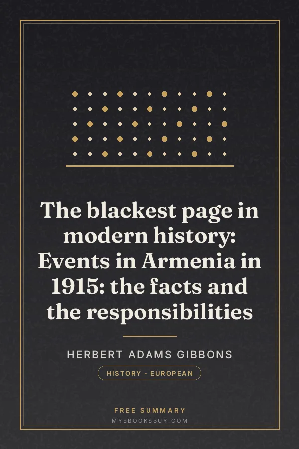 Cover of The blackest page in modern history: Events in Armenia in 1915: the facts and the responsibilities
