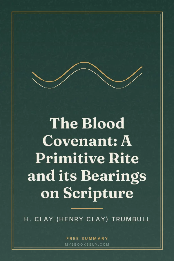 Cover of The Blood Covenant: A Primitive Rite and its Bearings on Scripture