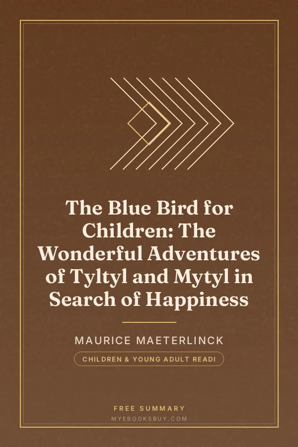 Cover of The Blue Bird for Children: The Wonderful Adventures of Tyltyl and Mytyl in Search of Happiness