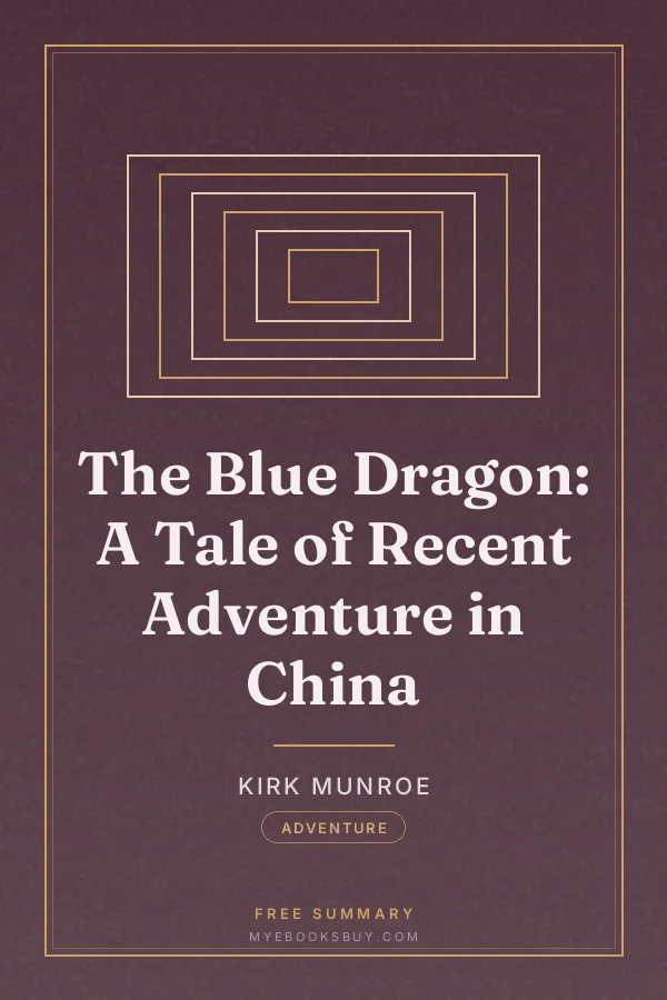 Cover of The Blue Dragon: A Tale of Recent Adventure in China