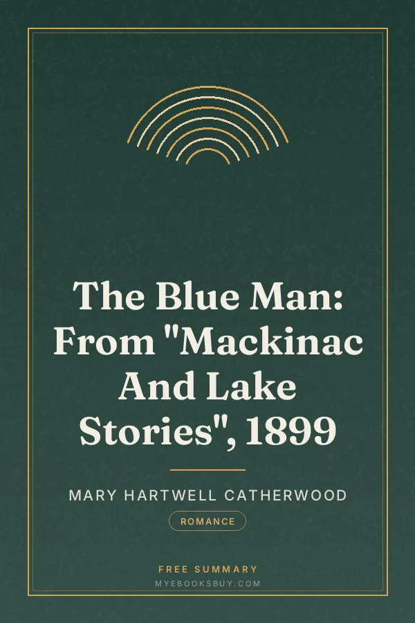 Cover of The Blue Man: From "Mackinac And Lake Stories", 1899