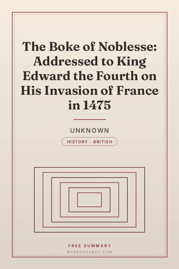 Cover of The Boke of Noblesse: Addressed to King Edward the Fourth on His Invasion of France in 1475