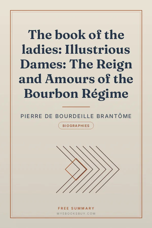 Cover of The book of the ladies: Illustrious Dames: The Reign and Amours of the Bourbon Régime