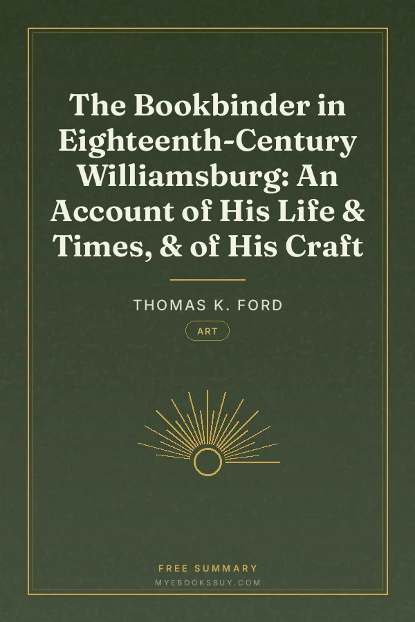 Cover of The Bookbinder in Eighteenth-Century Williamsburg: An Account of His Life & Times, & of His Craft