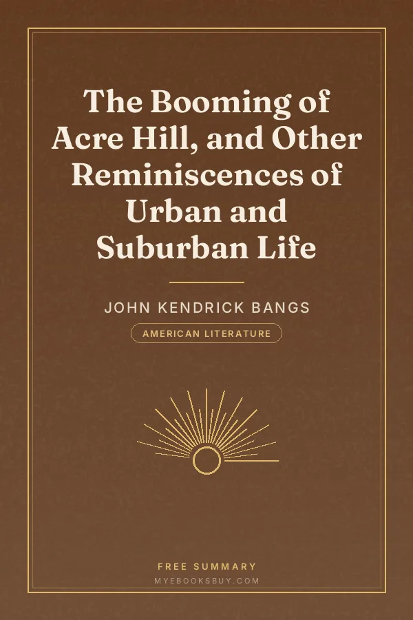 Cover of The Booming of Acre Hill, and Other Reminiscences of Urban and Suburban Life