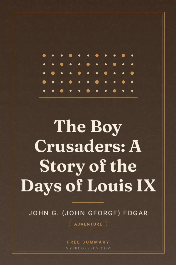 Cover of The Boy Crusaders: A Story of the Days of Louis IX