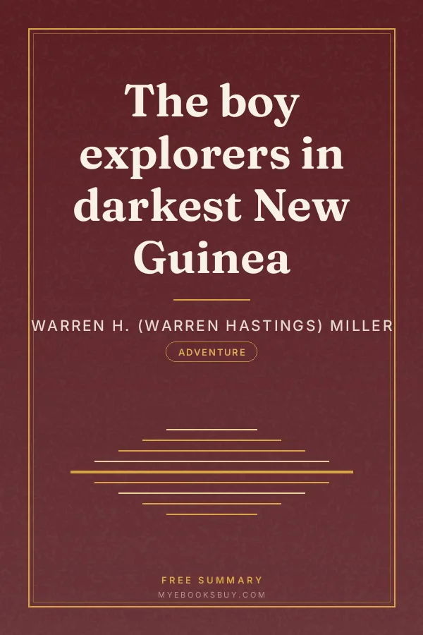 Cover of The boy explorers in darkest New Guinea