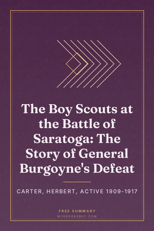 Cover of The Boy Scouts at the Battle of Saratoga: The Story of General Burgoyne's Defeat
