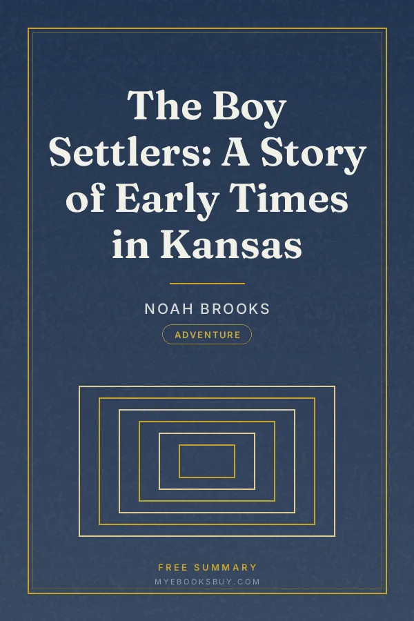 Cover of The Boy Settlers: A Story of Early Times in Kansas