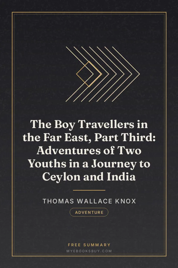 Cover of The Boy Travellers in the Far East, Part Third: Adventures of Two Youths in a Journey to Ceylon and India