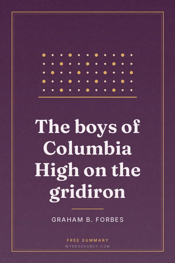 Cover of The boys of Columbia High on the gridiron