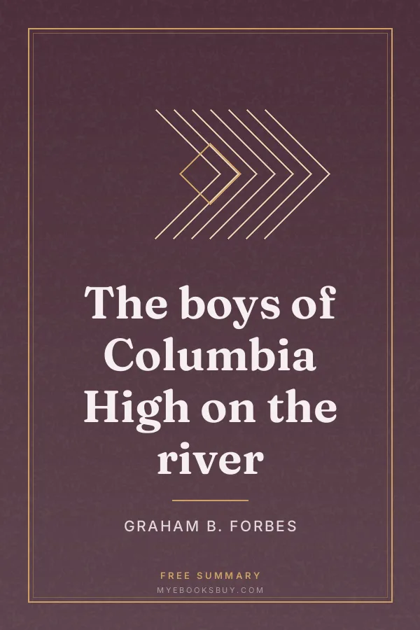 Cover of The boys of Columbia High on the river