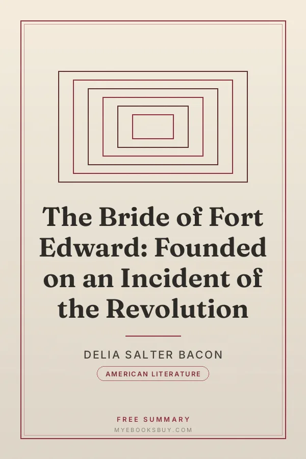 Cover of The Bride of Fort Edward: Founded on an Incident of the Revolution